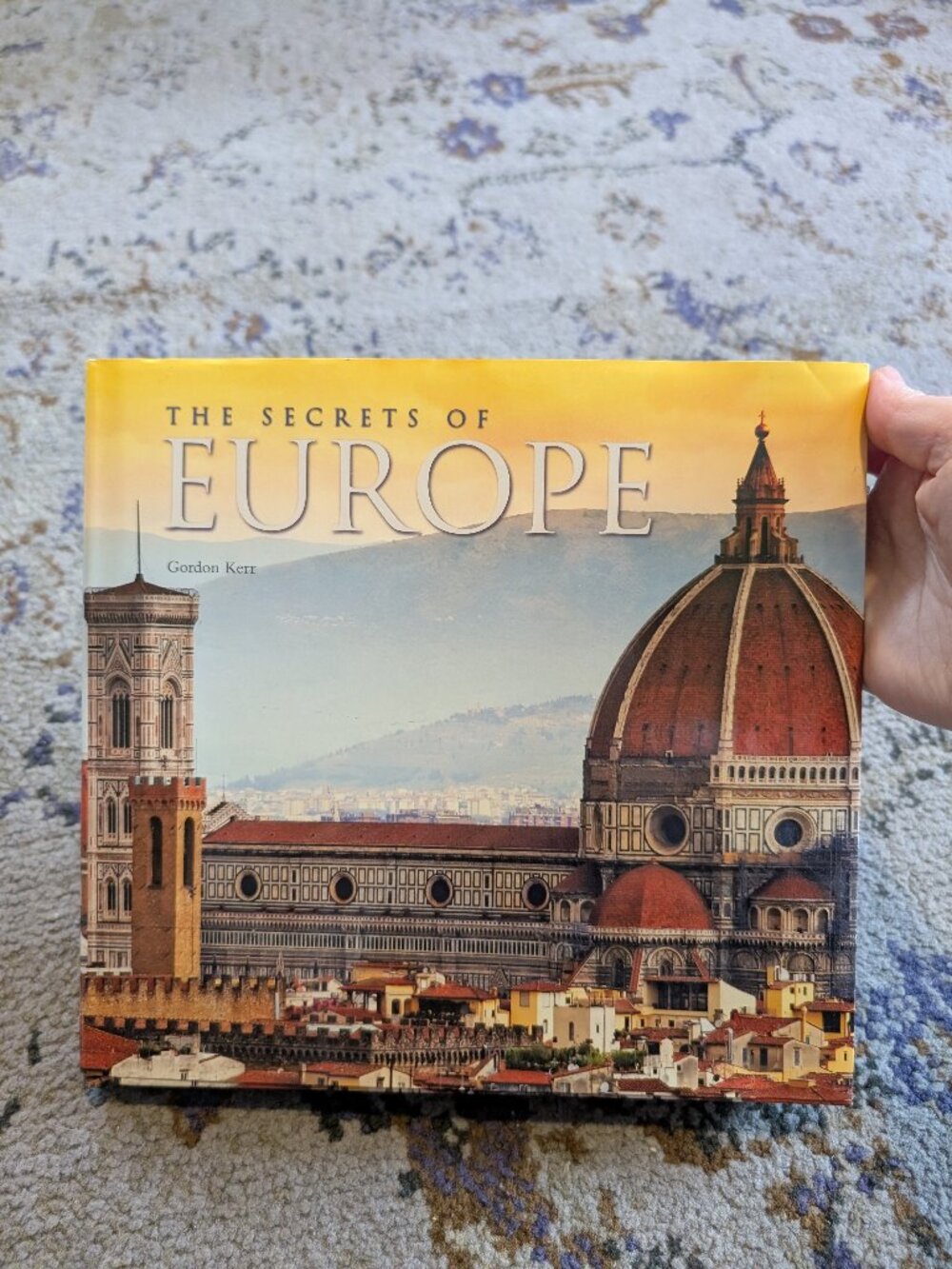 Secrets of Europe A Hardcover Guide by Gordon Kerr Coffee Table‎ Book